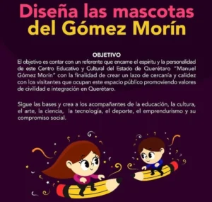 Convocan CECEQ y SEDEQ a diseñar las mascotas del Gómez Morín