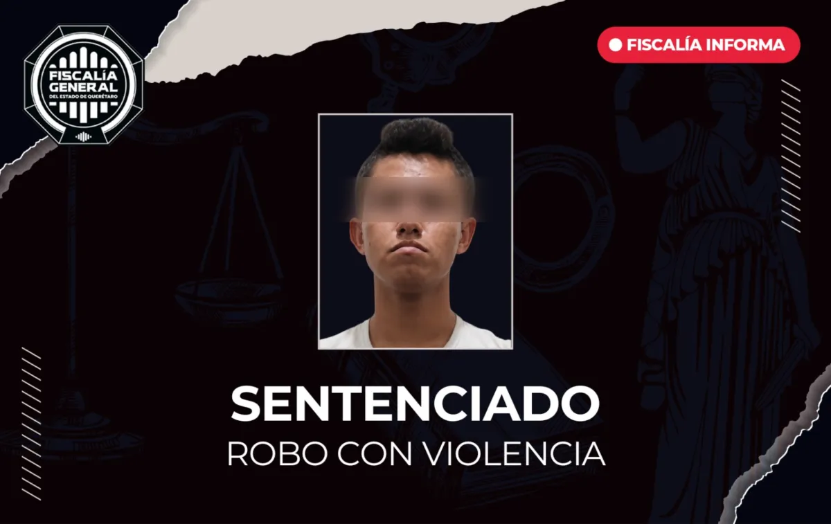 Josué “N” sentenciado por robo de vehículo con violencia en agravio de conductor de plataforma en El Marqués